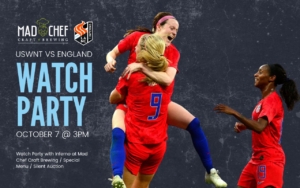 Lancaster Inferno FC Mad Chef Craft Brewing USWNT England Watch Party Lancaster PA events