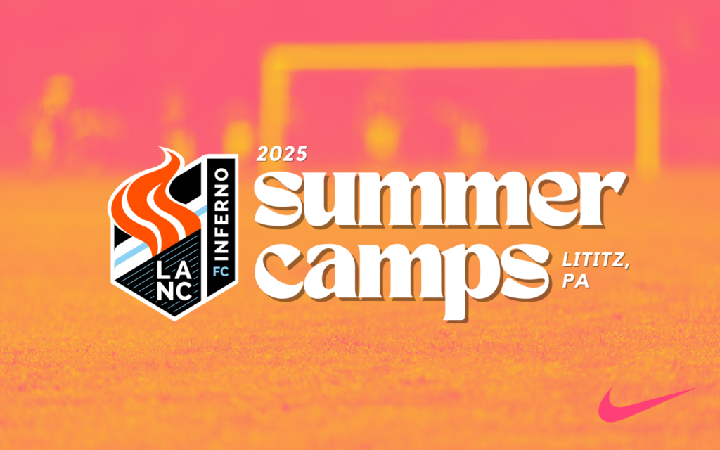 Lancaster Inferno FC Inferno Sparks Summer of Excellence SOE Summer Programs Summer Camps Soccer Camps Lancaster PA Pennsylvania Girls Soccer High School Girls Soccer Training Summer Soccer Training Lititz College Women's Soccer Girls Soccer Camps Summer 2025