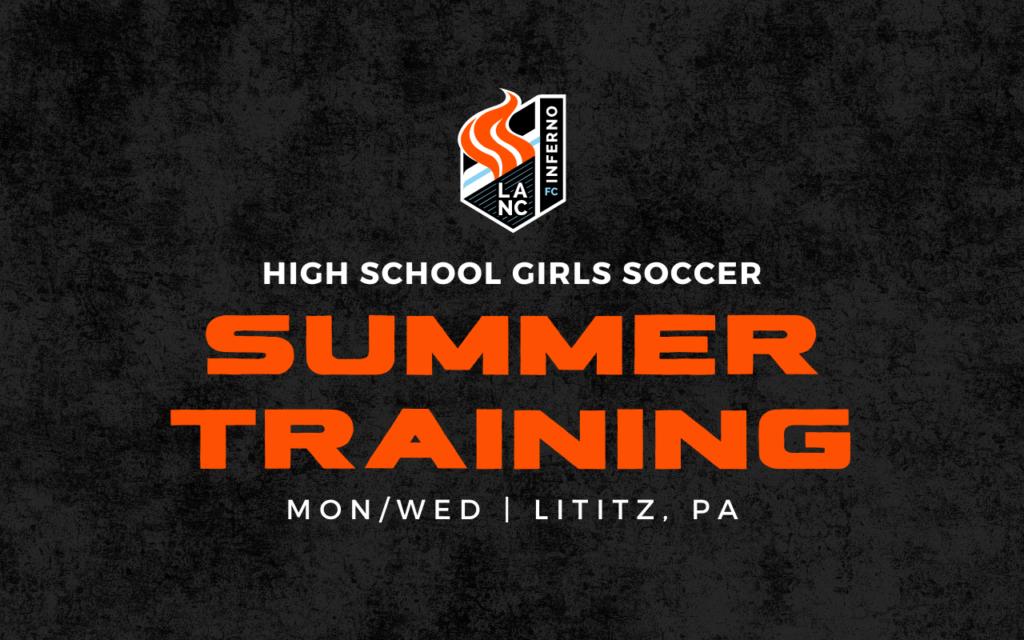 Lancaster Inferno FC Inferno Sparks Summer of Excellence SOE Summer Programs Summer Camps Soccer Camps Lancaster PA Pennsylvania Girls Soccer High School Girls Soccer Training Summer Soccer Training Lititz